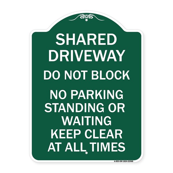 Shared Driveway Do Not Block No Parking Standing or Waiting Keep Clear at All Times, GW-1824-22968